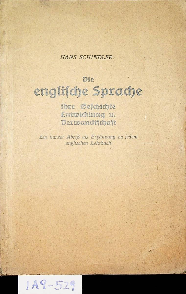 Die englische Sprache ihre Geschichte Entwicklung und Verwandtschaft