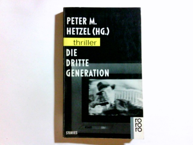 Die dritte Generation. - Peter, M. Hetzel