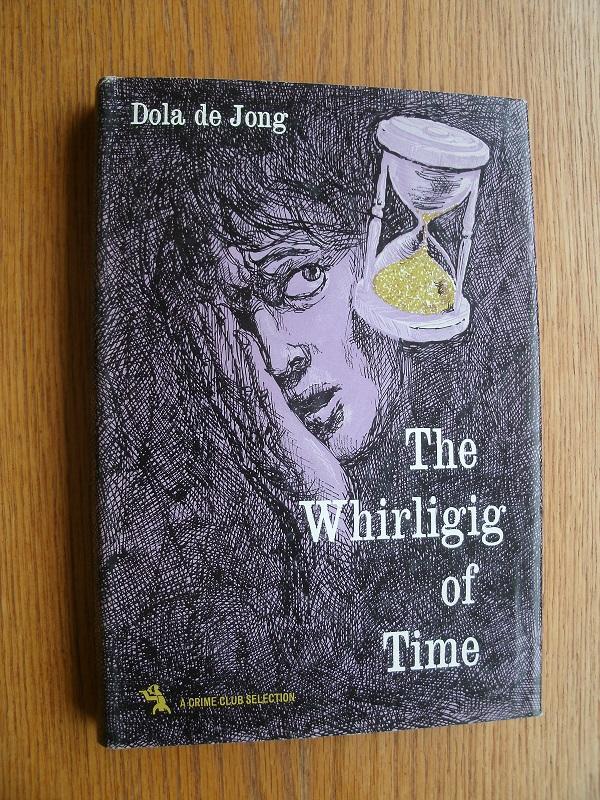 The Whirligig of Time - de Jong, Dola