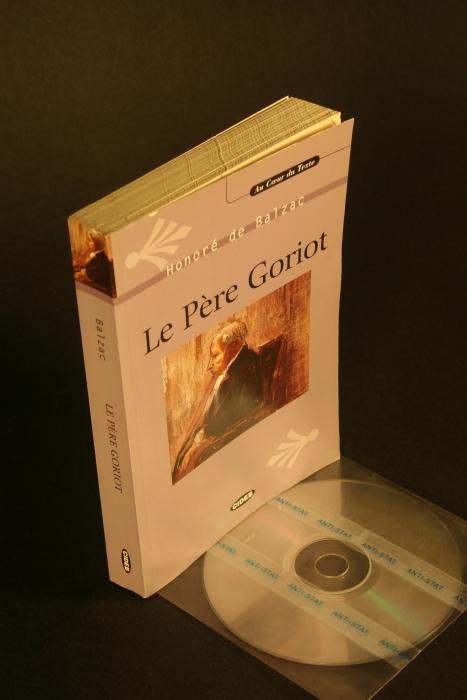 Le Père Goriot + Audio CD. Edition présenté, annotée et analysée par Daniela De Agostini - Balzac, Honoré de, 1799-1850