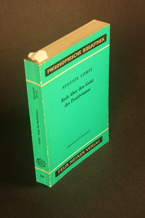 Rede über den Geist des Positivismus. Französisch-Deutsch. Übersetzt, eingeleitet und herausgegeben von Iring Fetscher - Comte, Auguste, 1798-1857
