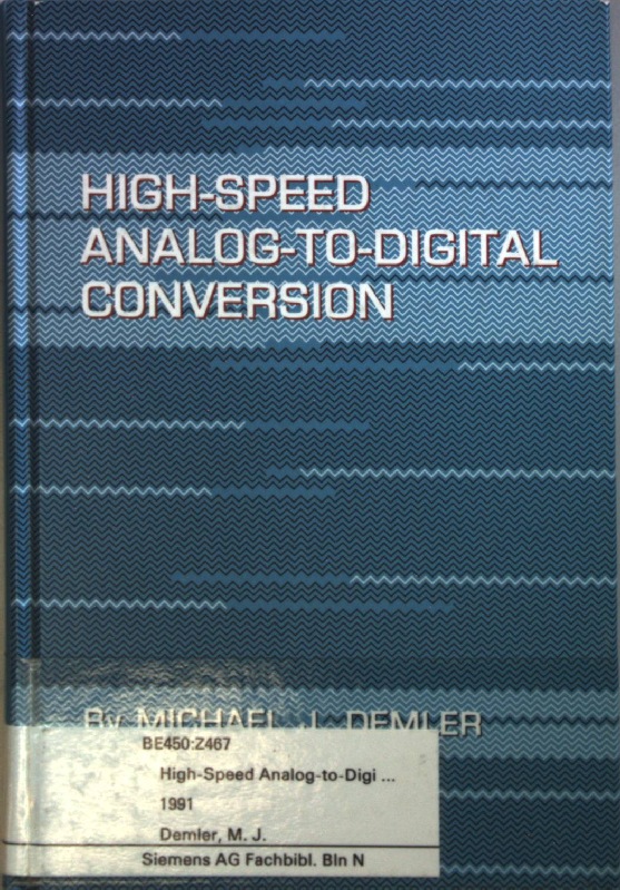 High-Speed Analog-to-Digital Conversion. - Demler, Michael J.