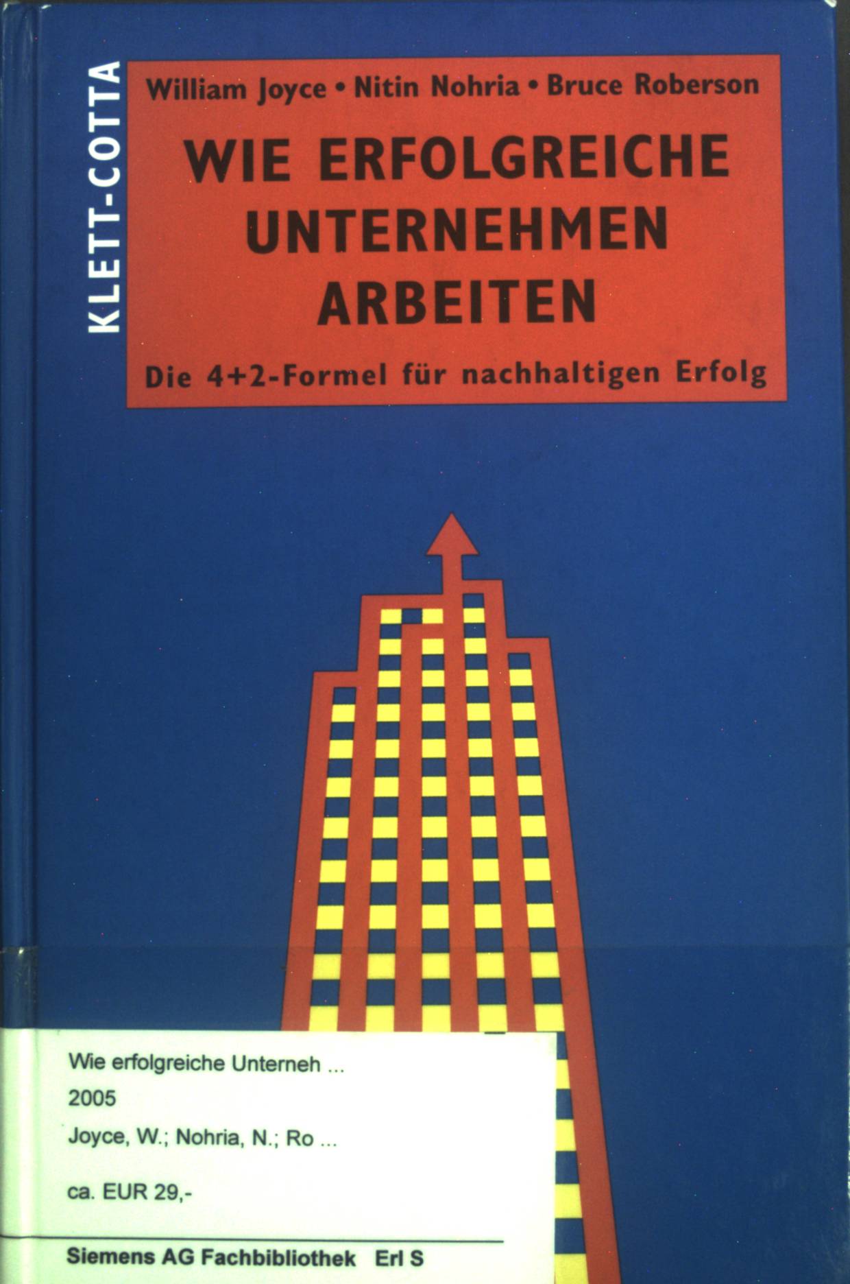 Wie erfolgreiche Unternehmen arbeiten. Die 4+2-Formel für nachhaltigen Erfolg. - Joyce, William