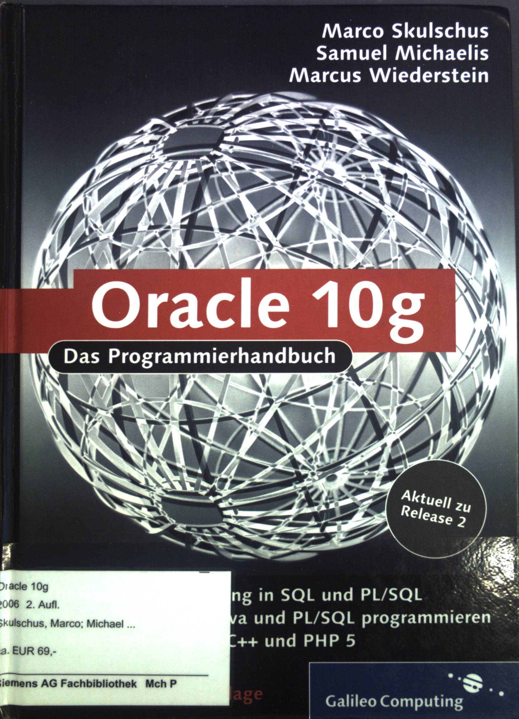 Oracle 10g. Das Programmierhandbuch; aktuell zu Release 2. - Skulschus, Marco