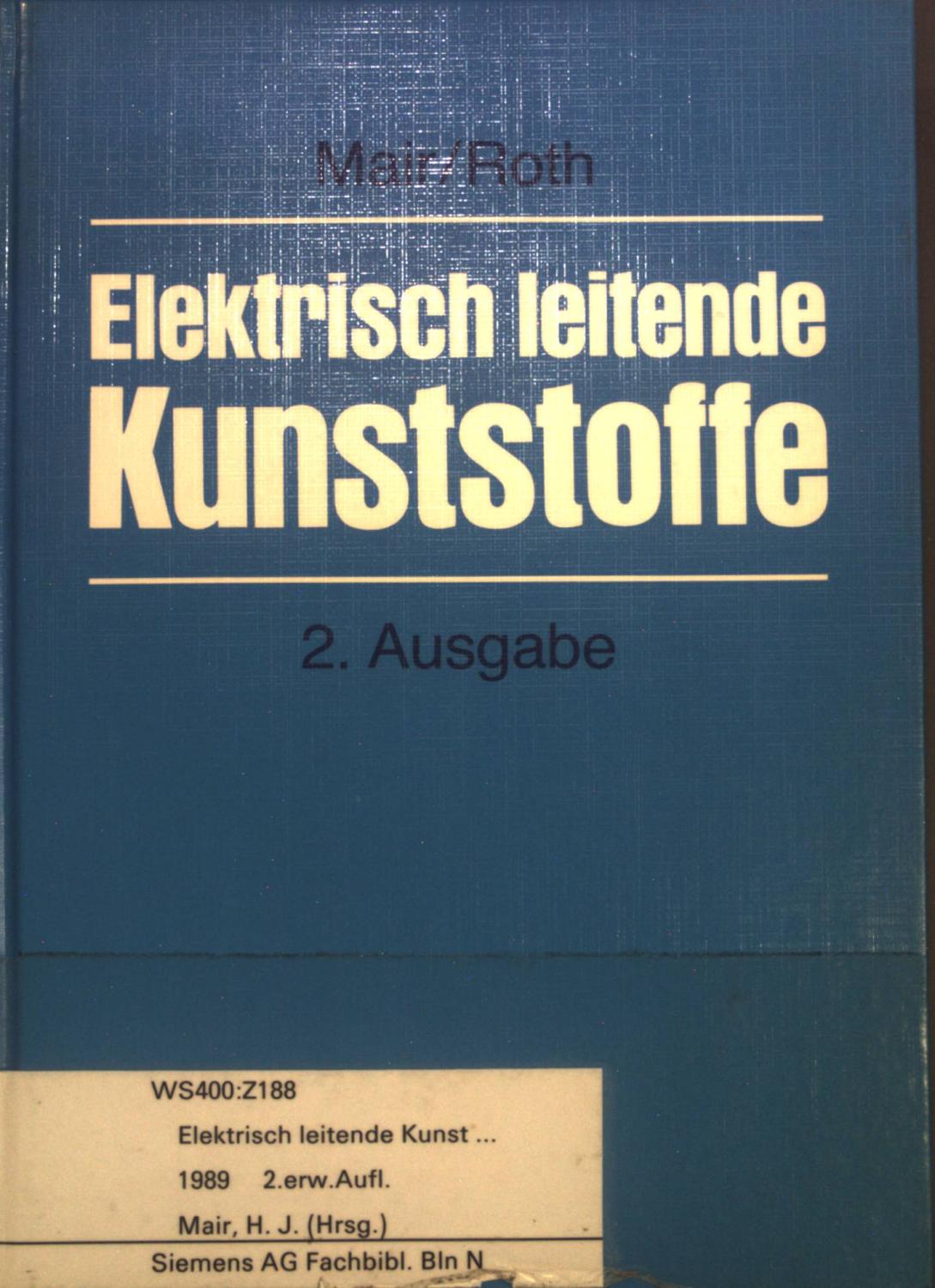 Elektrisch leitende Kunststoffe. - Mair, Hans J.