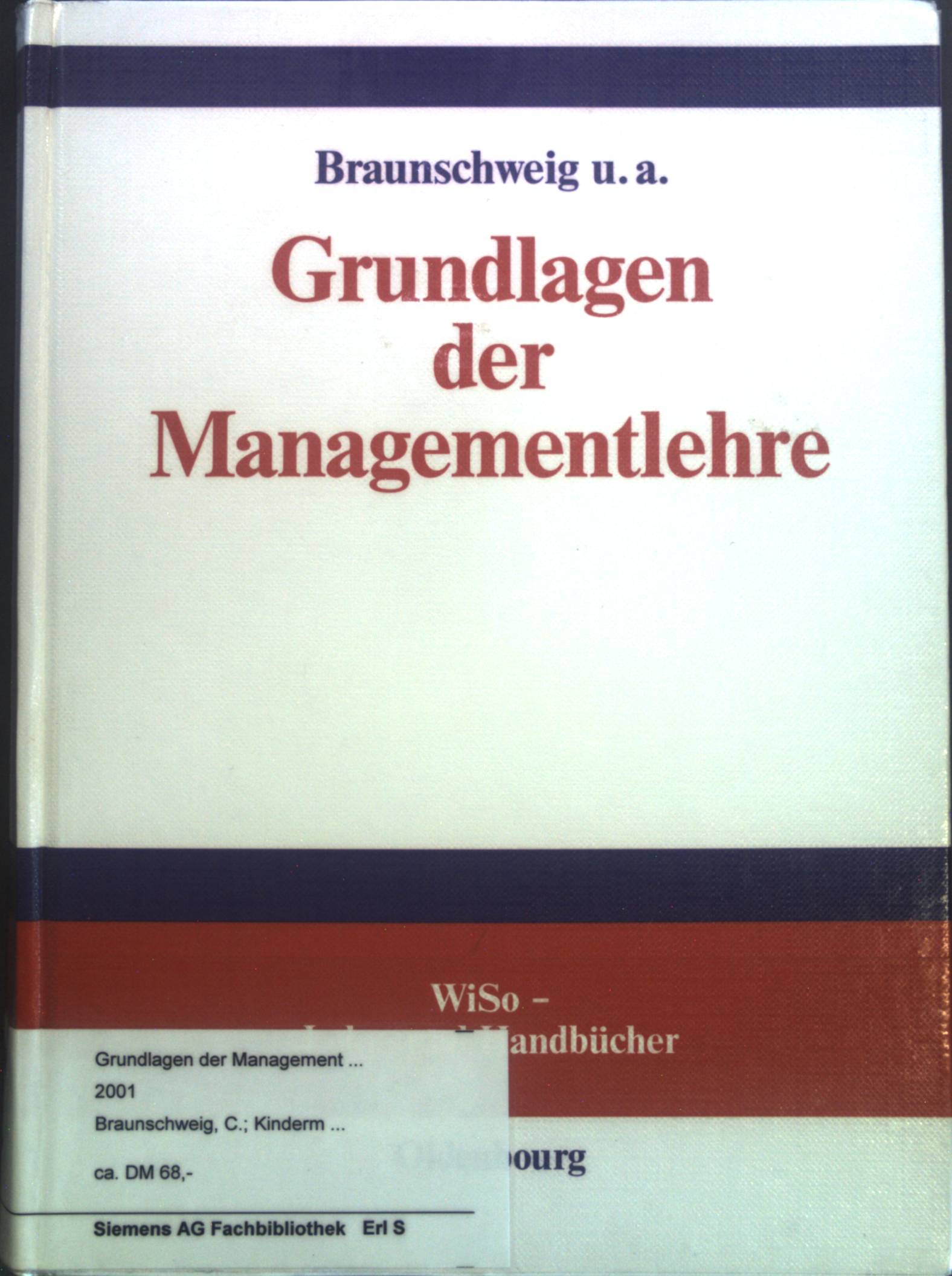 Grundlagen der Managementlehre. WiSo - Lehr- und Handbücher. - Braunschweig, Christoph