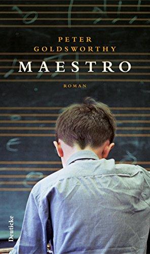 Maestro. Roman. Bonusmaterial für den Buchhandel von Peter Goldsworthy: Wenn man vom eigenen Sohn in der Schule analysiert wird. Gedanken zu Maestro. Aus dem Englischen von Susanne Costa. Originaltitel: Maestro. - Goldsworthy, Peter