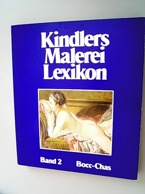 Kindlers Malerei-Lexikon Teil: Bd. 2., Bocc - Chas - Literatur - Ionesco, Eugene,