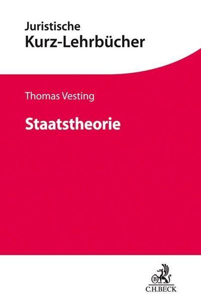 Staatstheorie : Ein Studienbuch - Thomas Vesting