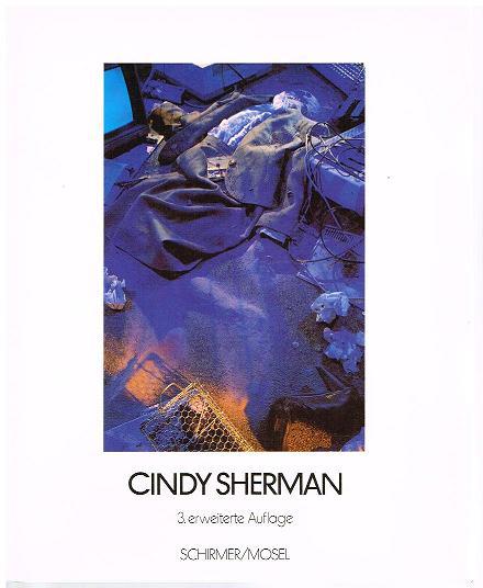 Mit Texten von Els Barents und Peter Schjeldahl. - Cindy Sherman.