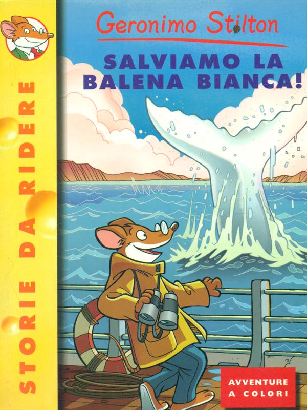 Salviamo la balena bianca - Stilton, Geronimo