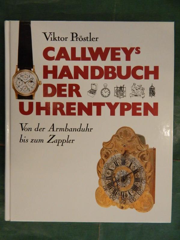 Callweys Handbuch der Uhrentypen - Pröstler, Viktor