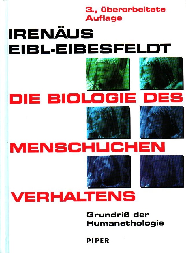 Die Biologie des menschlichen Verhaltens : Grundriß der Humanethologie. / Irenäus Eibl-Eibesfeldt - Eibl-Eibesfeldt, Irenäus