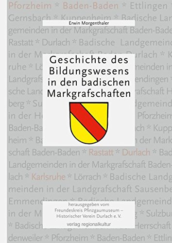 Geschichte des Bildungswesens. Erwin Morgenthaler. Hrsg. vom Freundeskreis Pfinzgaumuseum - Historischer Verein Durlach e.V. - Morgenthaler, Erwin (Verfasser)