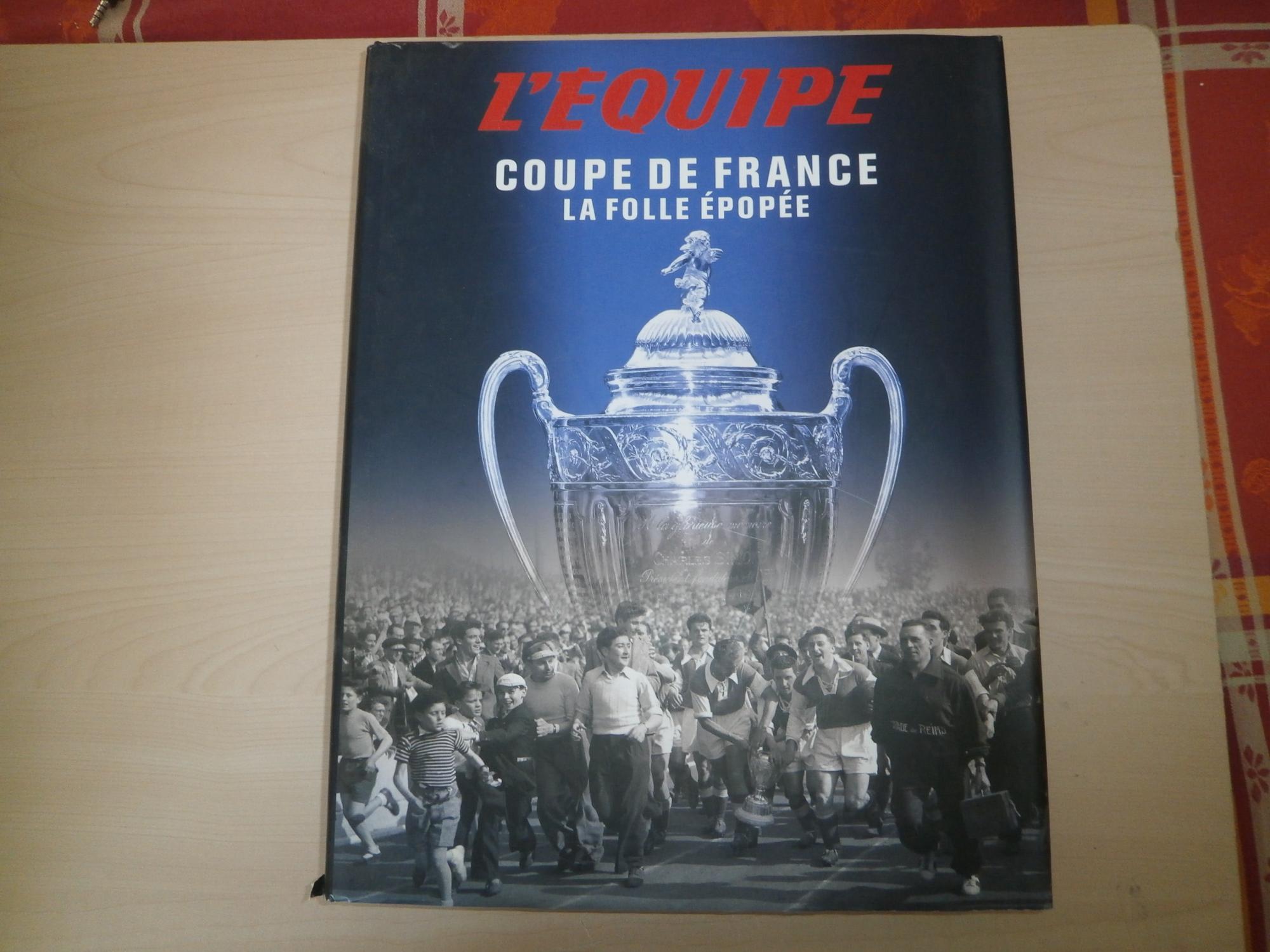 Coupe de France : La folle épopée - Pierre-Marie Descamps; Gérard Ejnès; Jacques Hennaux
