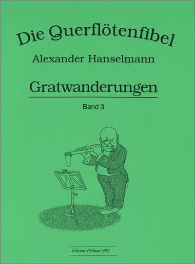 Querflötenfibel Vol. 3 - Gratwanderungen - Alexander Hanselmann