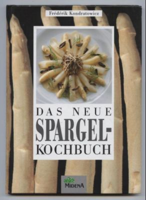 Das neue Spargel-Kochbuch. - Kondratowicz, Frederik