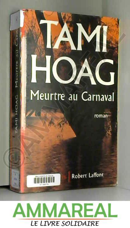 MEURTRE AU CARNAVAL - TAMI HOAG et JOHAN-FREDERIK HEL-GUEDJ