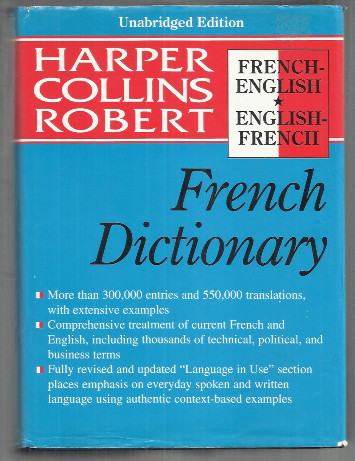 COLLINS ROBERT FRENCH~ENGLISH / ENGLISH~FRENCH DICTIONARY. UNABRIDGED. FOURTH EDITION. - Atkins, Beryl T., Alain Duval, Rosemary C. Milne et al