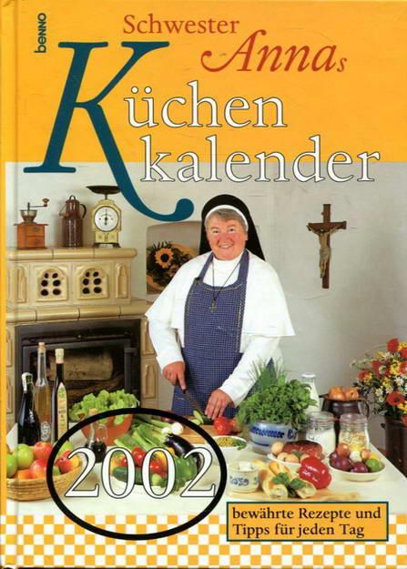 Schwester Annas Küchenkalender 2002 - Nartschik, Ines / Rothmann, Robert Redaktion