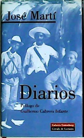 Diarios. Prólogo de Guillermo Cabrera Infante. - MARTÍ, José.-