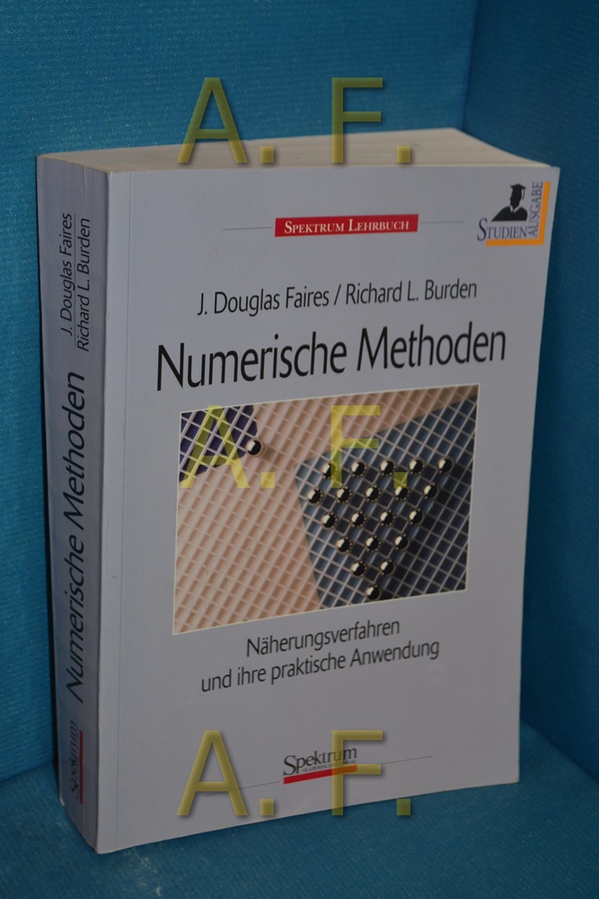 Numerische Methoden : Näherungsverfahren und ihre praktische Anwendung. - Faires, John Douglas und Richard L. Burden