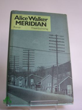 Meridian / Alice Walker. Dt. von Thomas Lindquist - Walker, Alice