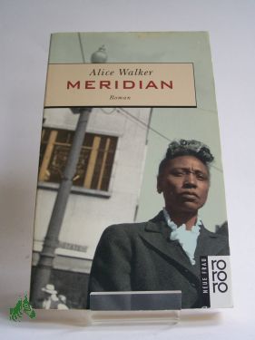 Meridian : Roman / Alice Walker. Dt. von Thomas Lindquist - Walker, Alice
