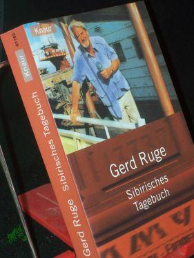 Sibirisches Tagebuch / Gerd Ruge - Ruge, Gerd