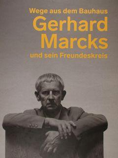 Wege aus derm Bauhaus Gerhard Marcks und sein Freundeskreis. Weimar, 17. August - 5. November 2017. - AA.VV.