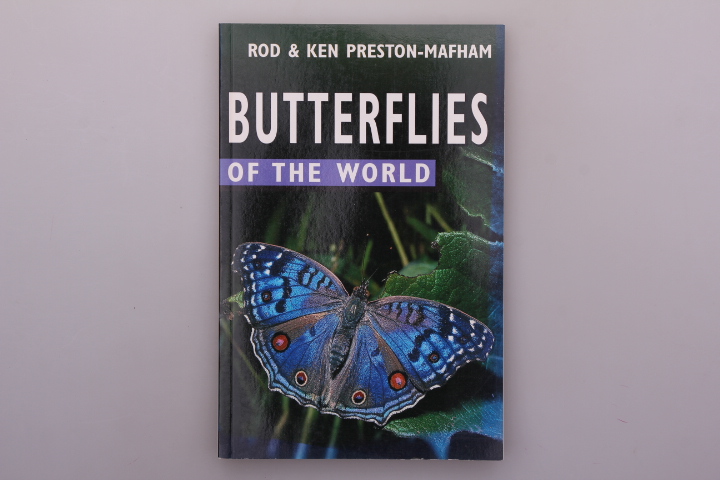 BUTTERFLIES OF THE WORLD. - Preston-Mafham, Rod; Preston-Mafham, Ken;