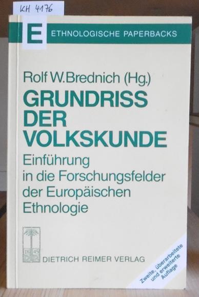 Grundriß der Volkskunde. Einführung in die Forschungsfelder der Europäischen Ethnologie. 2.,überarb.u.erw.Aufl., - Brednich, Rolf W. (Hrsg.)