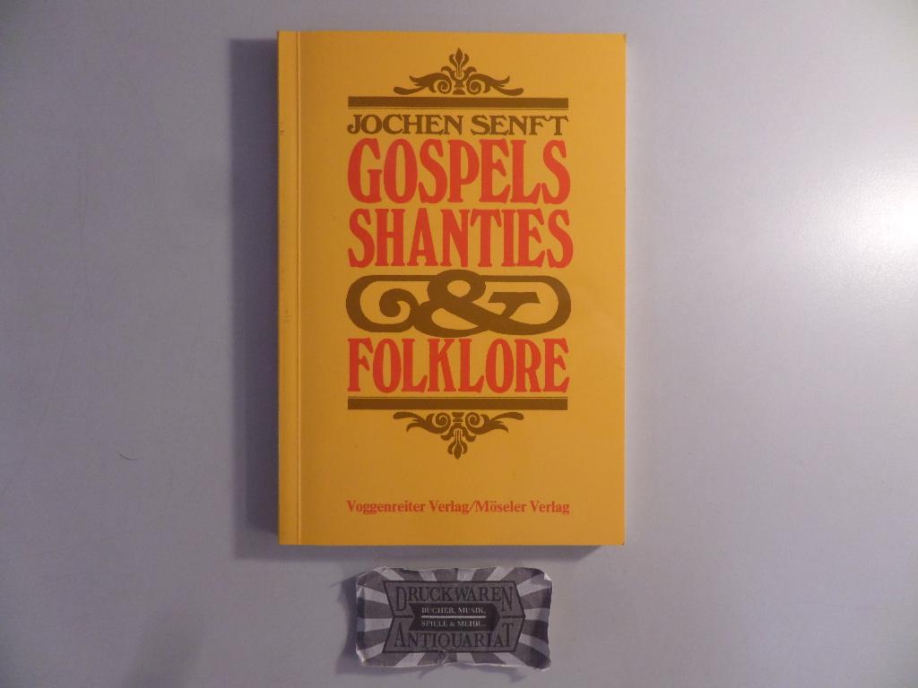 Gospel, Shanties & Folklore. - Senft, Jochen