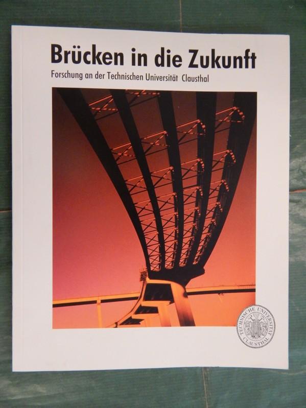 Brücken in die Zukunft - Beck, Hans-Peter u.a. (Redaktion)