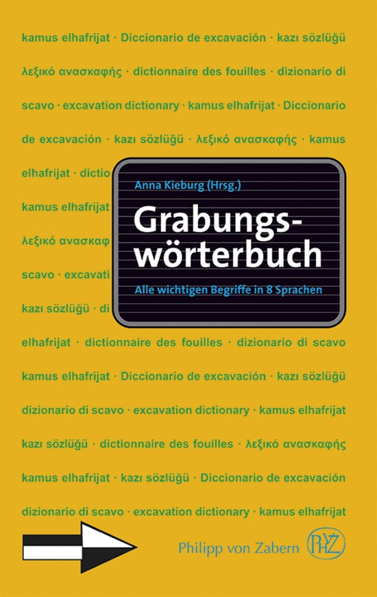 Grabungswörterbuch: Alle wichtigen Begriffe in 8 Sprachen - Anna Kieburg