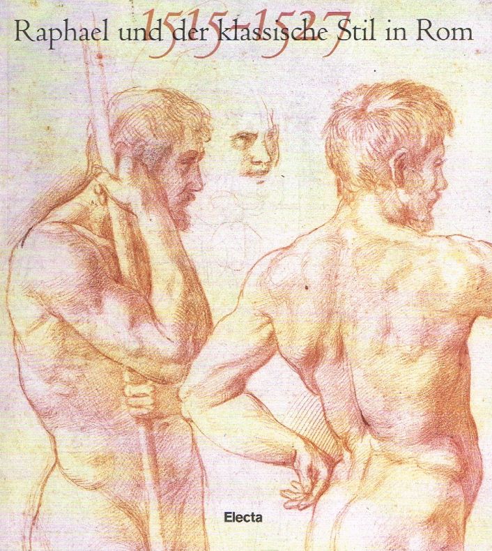 Raphael und der klassische Stil in Rom 1515-1527. - Konrad Oberhuber (Hrsg.)