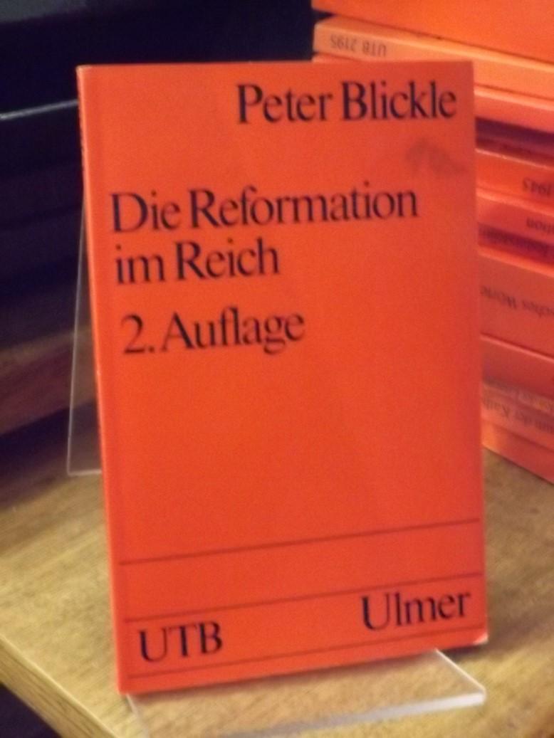 Die Reformation im Reich. - Blickle, Peter