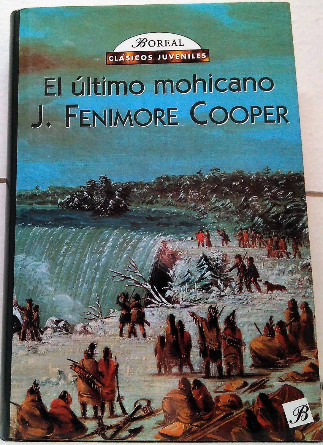 El Último Mohicano - Fenimore Cooper, J