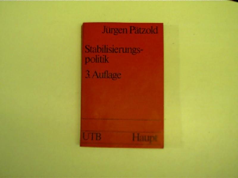 Stabilisierungspolitik - Grundlagen der nachfrage- u. angebotsorientierten Wirtschaftspolitik; - Pätzold, Jürgen