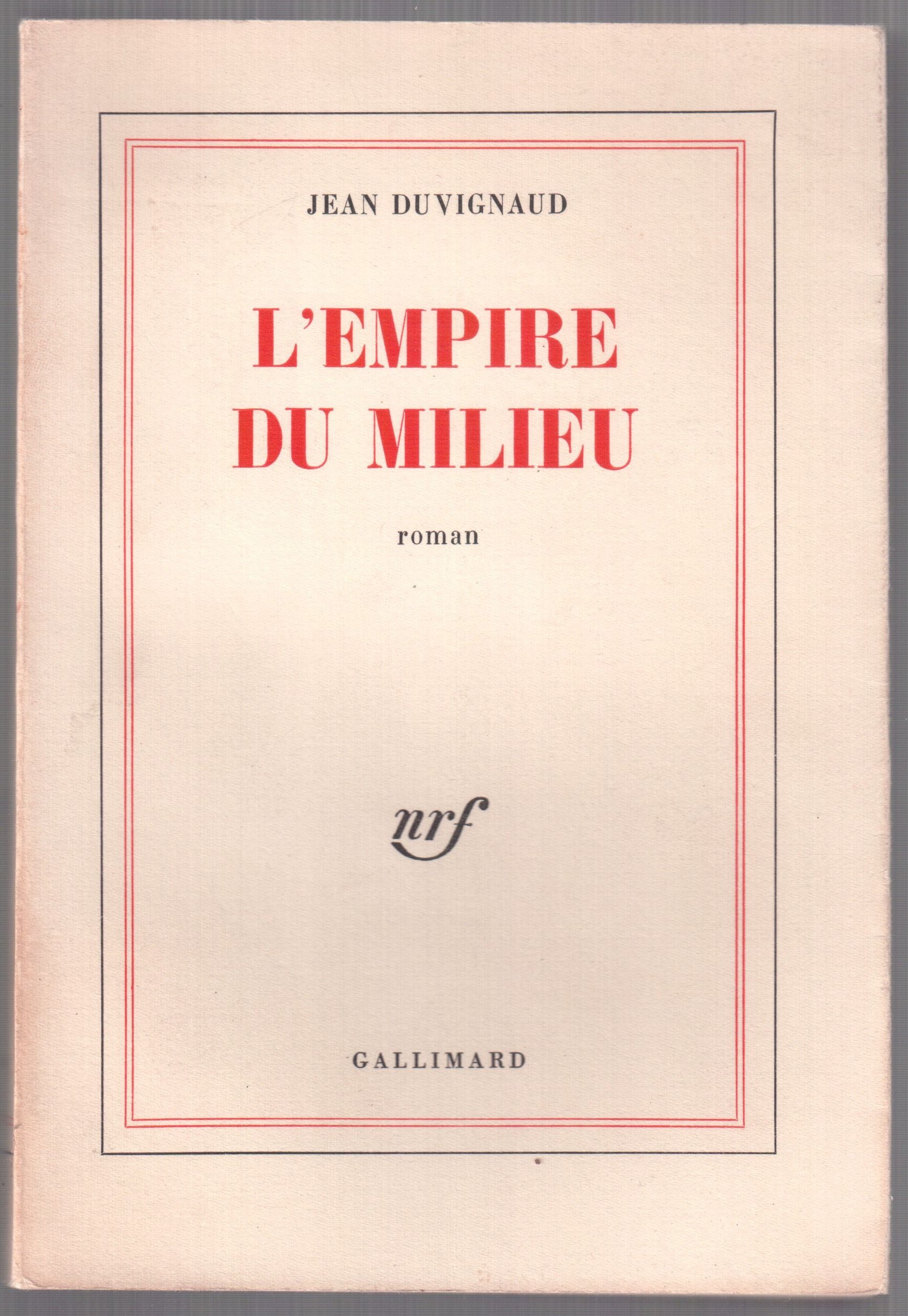 L'empire du milieu - Jean Duvignaud