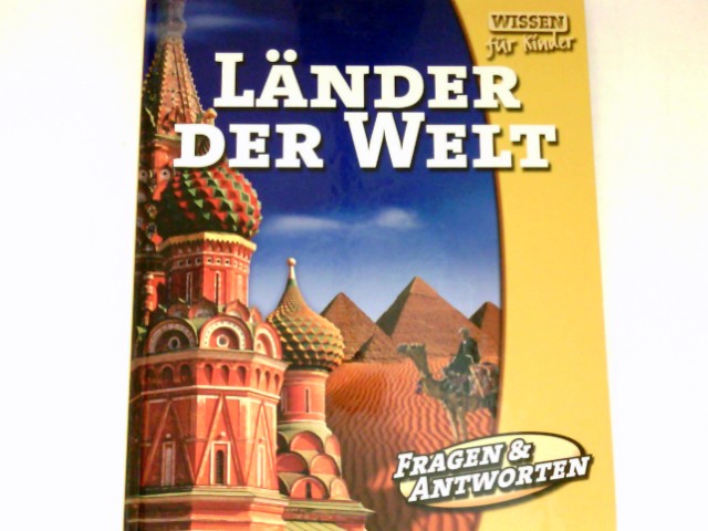 Länder der Welt. Wissen für Kinder. - Goth, Samira