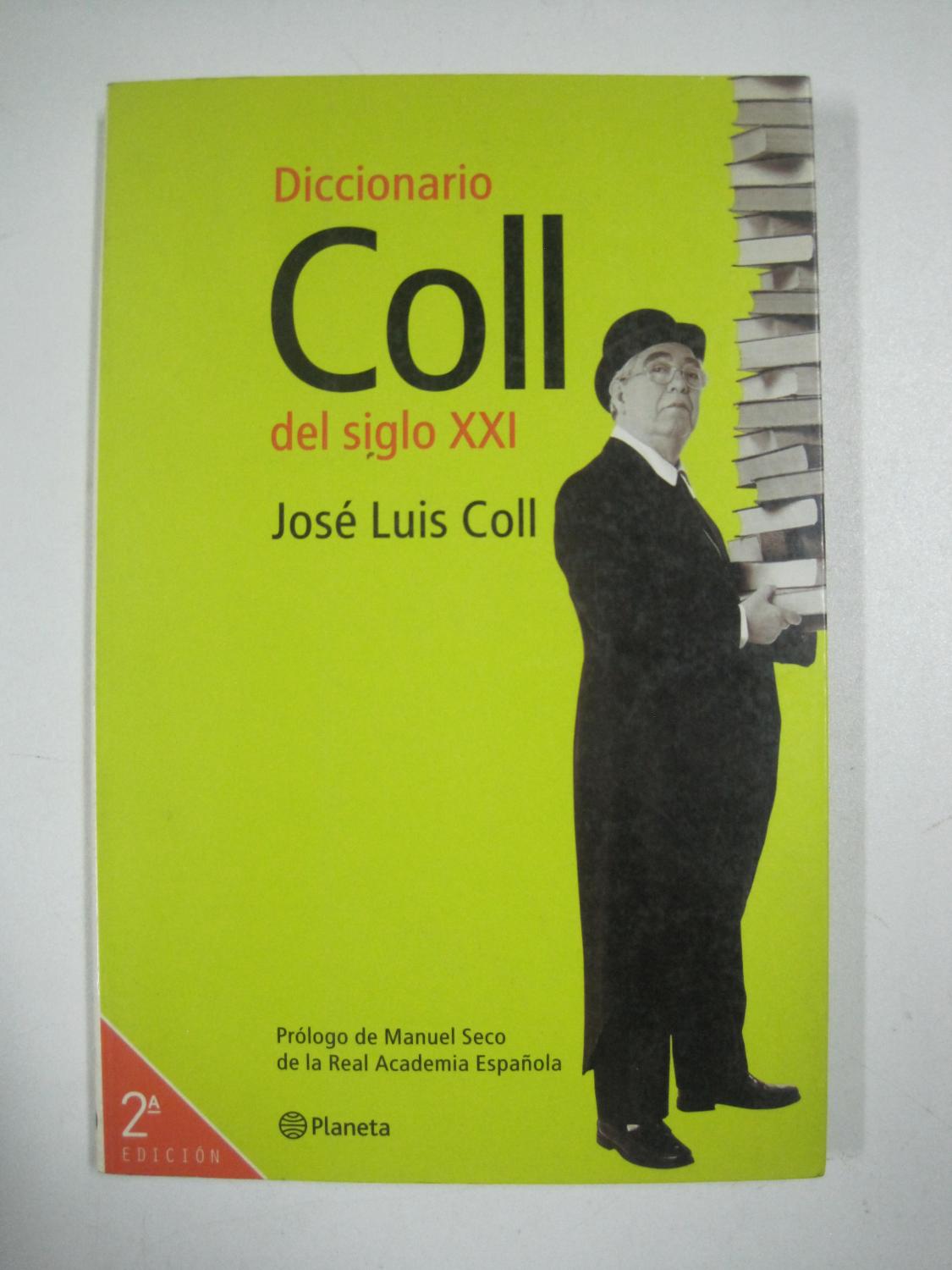 Diccionario Coll del siglo XXI - Jose Luis Coll