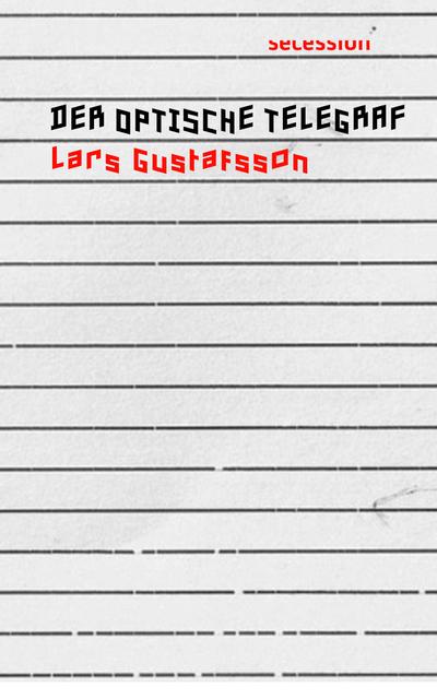 Der optische Telegraf - Lars Gustafsson