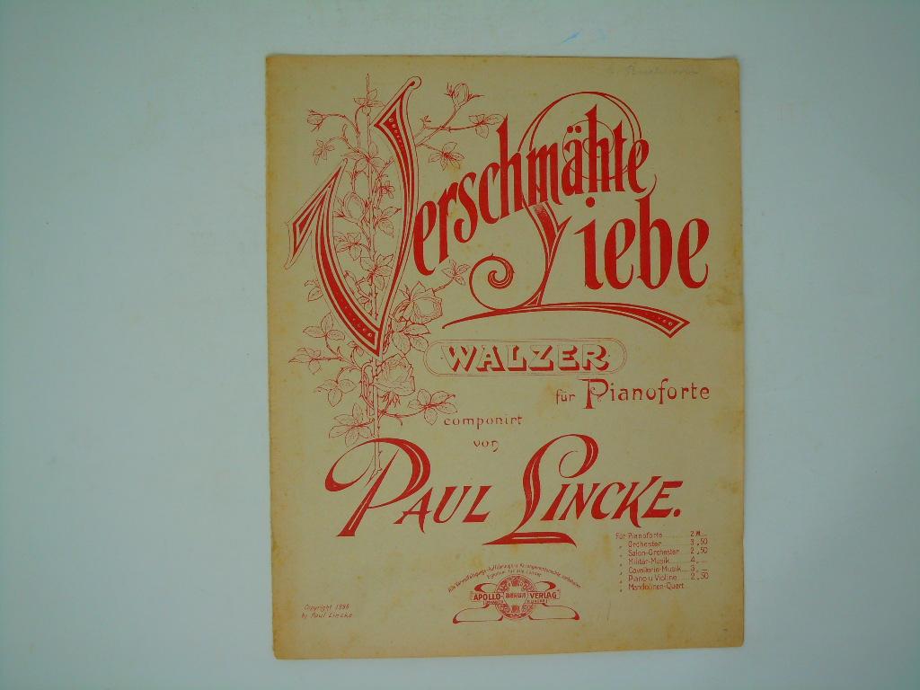 Verschmähte Liebe, Walzer für Pianoforte von Lincke, Paul gut Broschur