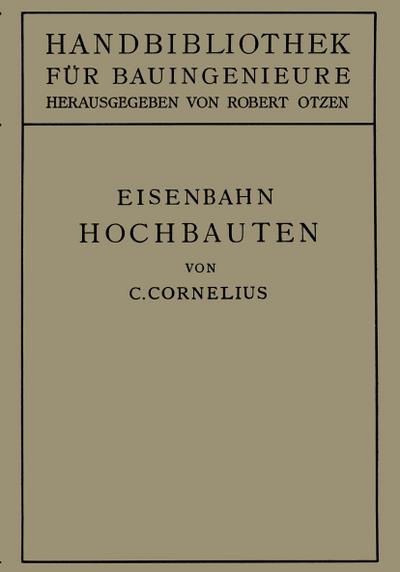 Eisenbahn-Hochbauten : II. Teil. Eisenbahnwesen - Carl Cornelius