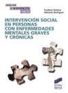 Intervención Social en Personas con Enfermedades Mentales Graves y Crónicas - Rodríguez, Abelardo; Sobrino, Teodosia