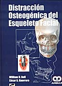 DISTRACCION OSTEOGENICA DEL ESQUELETO FACIAL - Bell, William