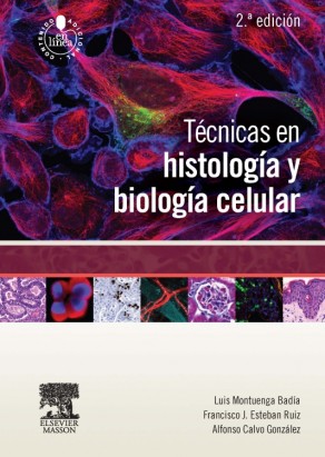 Técnicas en histología y biología celular + StudentConsult en español - Luis Montuenga Badía, Francisco J. Esteban Ruiz and Alfonso Calvo González