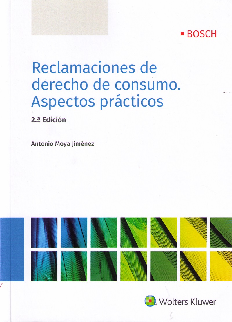 RECLAMACIONES DE DERECHO DE CONSUMO 2018. ASPECTOS PRÁCTICOS - MOYA JIMÉNEZ, ANTONIO