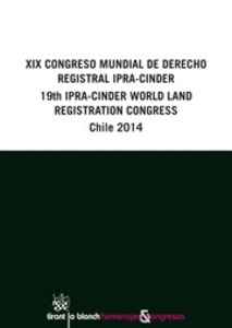 XIX Congreso Mundial de Derecho Registral 19th World Land Registration Congress Chile 2014 - VV.AA